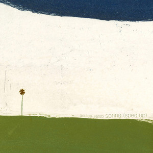 Andrea Vanzo - Spring (Sped Up)