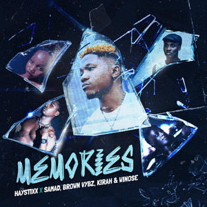 Haystixx - Memories (feat. SAMAD, WINOSE, Brownboi vbz & Kirah)