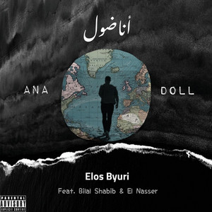 AnaDoll - song and lyrics by Elos Byuri, BilalShabib, ElNasser ...