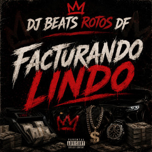 FACTURANDO LINDO by DJ Beats Rotos RDF