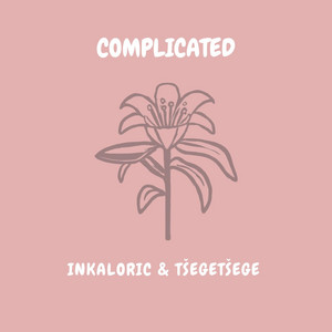 Complicated by InKaloric, Tšegetšege