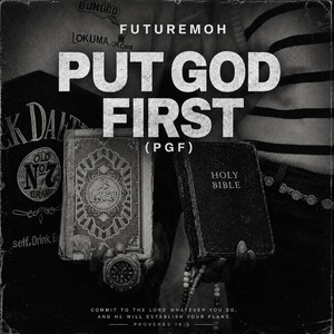 Put God First (P.G.F) - Radio Edit by Futuremoh