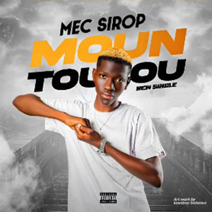 Mec Sirop - Moun toulou