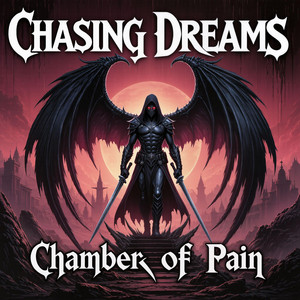 Chasing Dreams by Chamber of Pain