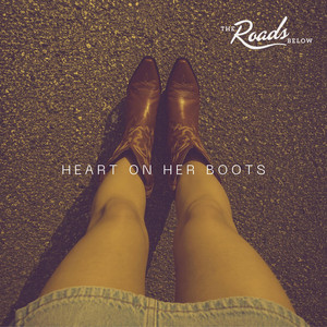 Heart on Her Boots by The Roads Below