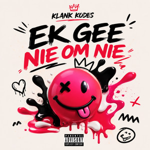 Ek Gee Nie Om Nie by Klank Kodes
