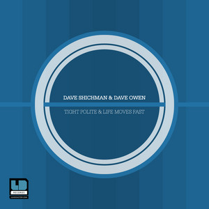 Tight Polite - Original Mix by Dave Shichman, Dave Shichman & Dave Owen, Dave Owen