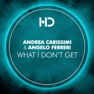 Andrea Carissimi — What I Don't Get (2026)