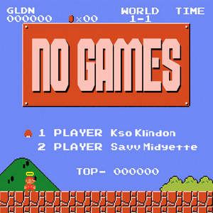Kso Klindon - No Games (feat. Savv Midyette)