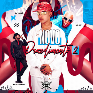 DJ TALIBÃ, MC GW & Mc Magrinho - Novo Procedimento 2