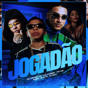 Jogadão by Mc Pedro Rs, MC Fabrin, PP Mc, Prod Gloto, DJ BOY