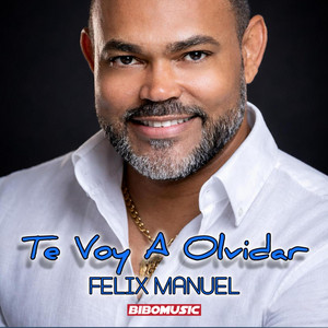 Te Voy A Olvidar by Felix Manuel