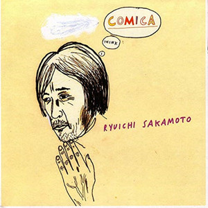 Comica - Album by Ryuichi Sakamoto | Spotify