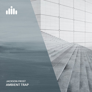 Jackson Frost — Ambient Trap