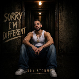 Sorry I'm Different by Don Stormy
