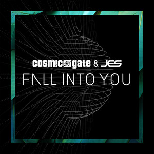 Fall Into You by Cosmic Gate cover art