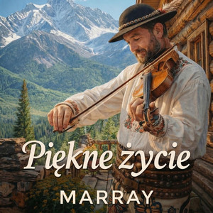 Piękne życie by MARRAY