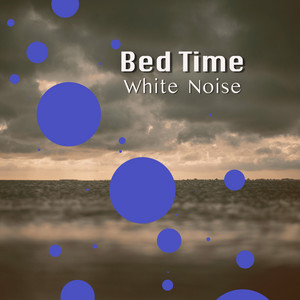 # 1 Album: Bed Time White Noise album