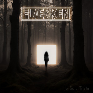 Je Suis Triste by FLÆRKEN