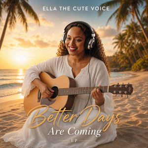 Better Days - Acoustic by Ellathecutevoice