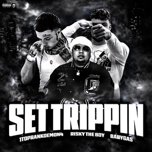 Set Trippin by 1TopRankDemon4, RISKY THE BOY, Baby Gas