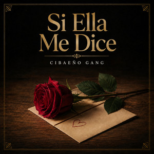 SI ELLA ME DICE by Cibaeño Gang