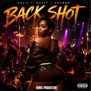 Back Shot (Kulis X Ratty X Young D) by Romel Production