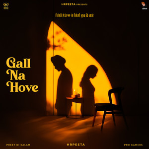 Gall Na Hove by Hrpeeta, Preet Di Kalam, Pro Gamers