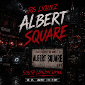 Albert Square by R6, Liquez, SAD ENTERTAINMENT