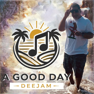 A Good Day by DeeJam