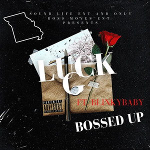 Luck G - Bossed Up (feat. BlinkyBaby)