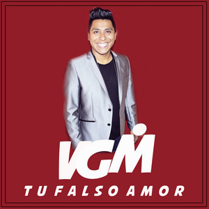 Vgm - Tu Falso Amor