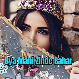 Laila Baloch - Bya Mani Zinde Bahar