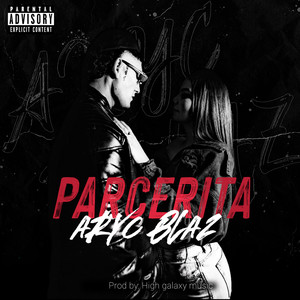 Aryc Blaz & High Galaxy Music - Parcerita