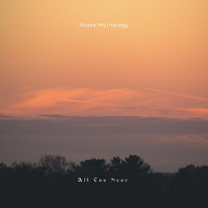 All Too Near by Norse Mythology