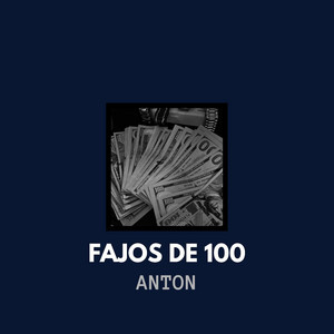 Fajos De 100 by ANTON