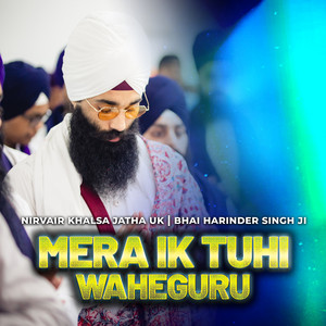 Nirvair Khalsa Jatha UK - Mera Ik Tuhi Waheguru
