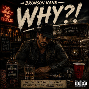 Why by Bronson Kane