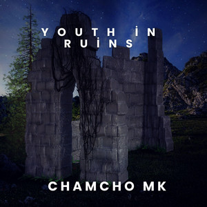 Youth in Ruins by Chamcho mk