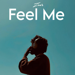 Feel Me by ZEN XO