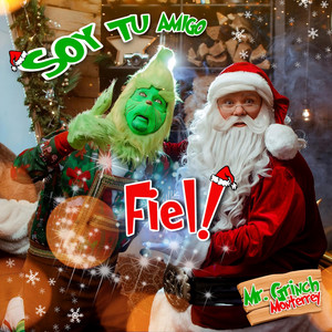 Mr. Grinch Monterrey - SOY TU AMIGO FIEL!