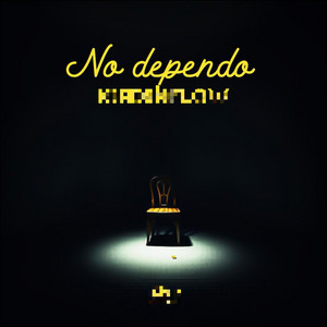 No Dependo by chichoflow