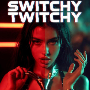 Switchy Twichy by Scarred Queen