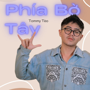 Tommy Tèo - Phía Bờ Tây