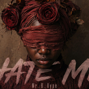 HATE ME by Mr_B_Hype
