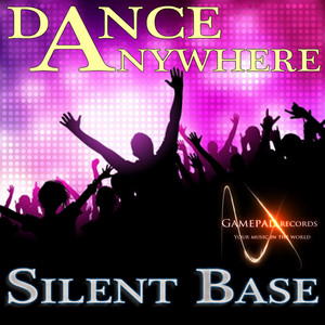 Dance Anywhere - Radio Mix by Silent Base