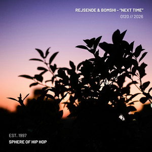 Next Time by RejSende, Bomshi, Sphere of Hip-Hop