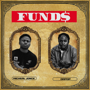 Funds by Micheal Jonce, Dapop