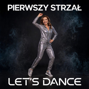 Pierwszy Strzał - Radio Edit by Let's Dance