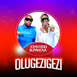 JOHN KING & SUPANOVA - OLUGEZIGEZI